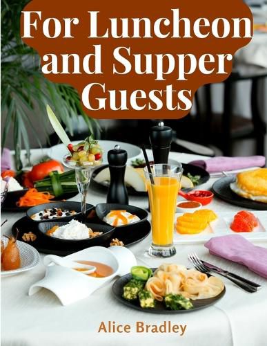 Cover image for For Luncheon and Supper Guests