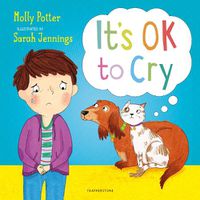 Cover image for It's OK to Cry: A picture book to help children talk about their feelings