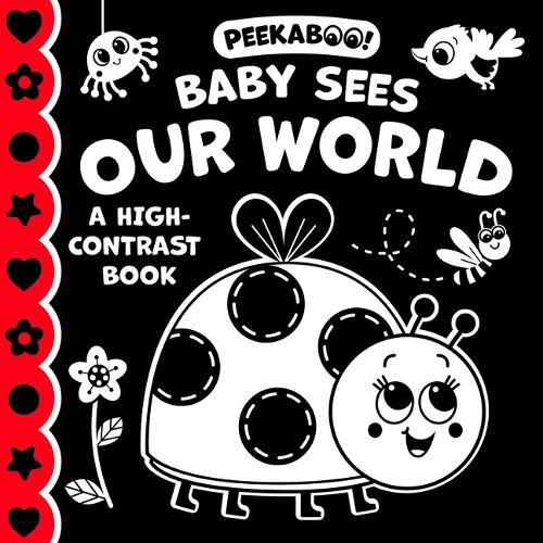 Cover image for Peekaboo! Baby Sees Our World (a High Contrast Book)