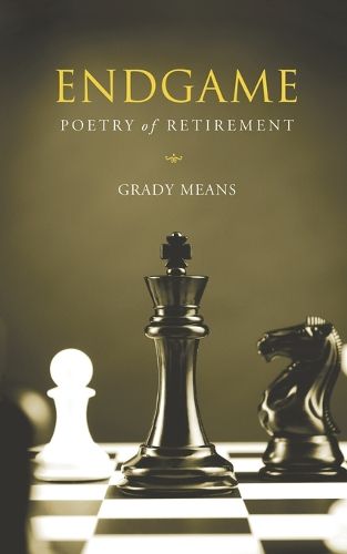 Cover image for Endgame: Poetry of Retirement