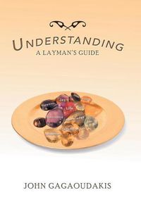 Cover image for Understanding: A Layman's Guide