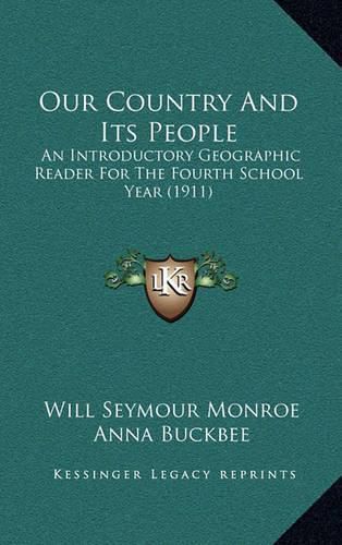 Our Country and Its People: An Introductory Geographic Reader for the Fourth School Year (1911)