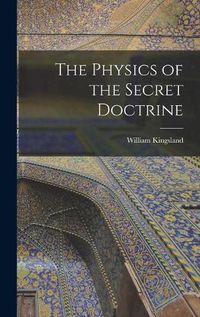 Cover image for The Physics of the Secret Doctrine