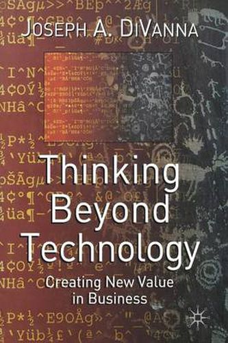 Cover image for Thinking Beyond Technology: Creating New Value in Business