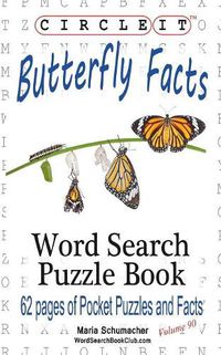 Cover image for Circle It, Butterfly Facts, Word Search, Puzzle Book