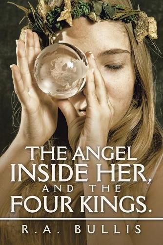 Cover image for The Angel Inside Her, and the Four Kings.