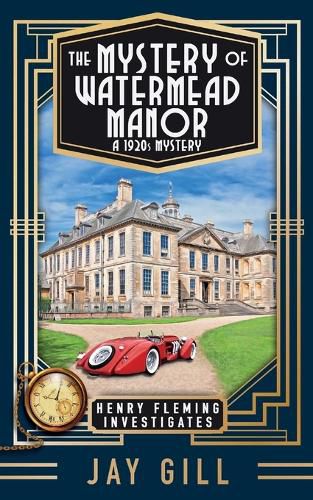 Cover image for The Mystery of Watermead Manor: A 1920s Mystery