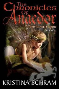 Cover image for The Chronicles of Anaedor: The Lost Ones: Book Three