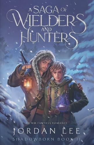 Cover image for A Saga of Wielders and Hunters