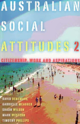 Australian Social Attitudes: Citizenship, Work and Aspirations