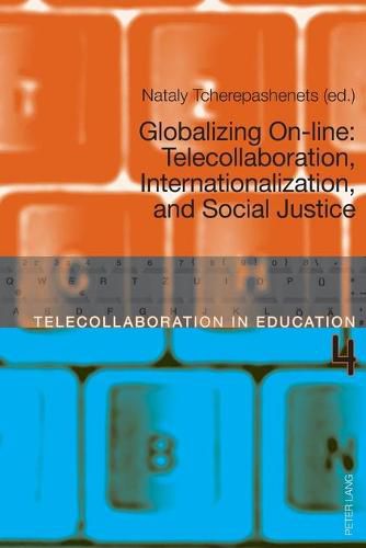 Cover image for Globalizing On-line: Telecollaboration, Internationalization, and Social Justice