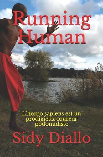 Cover image for Running Human: L'homo sapiens est un prodigieux coureur podonudiste