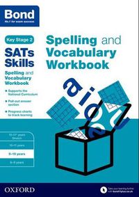 Cover image for Bond SATs Skills Spelling and Vocabulary Workbook: 9-10 years