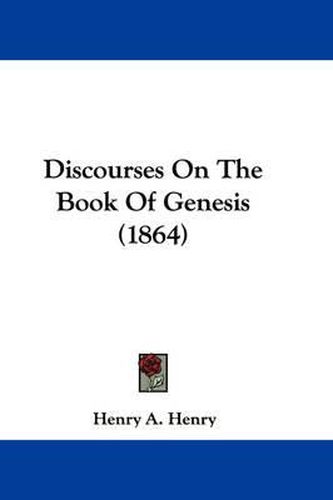 Cover image for Discourses On The Book Of Genesis (1864)