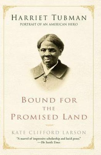 Cover image for Bound for the Promised Land: Harriet Tubman: Portrait of an American Hero