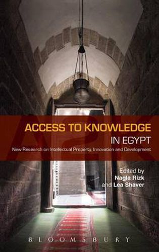 Cover image for Access to Knowledge in Egypt: New Research on Intellectual Property, Innovation and Development
