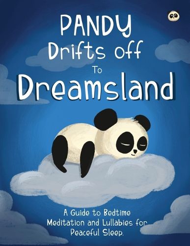 Cover image for Pandy Drifts off to Dreamland - A Guide to Bedtime Meditation and Lullabies for Peaceful Sleep