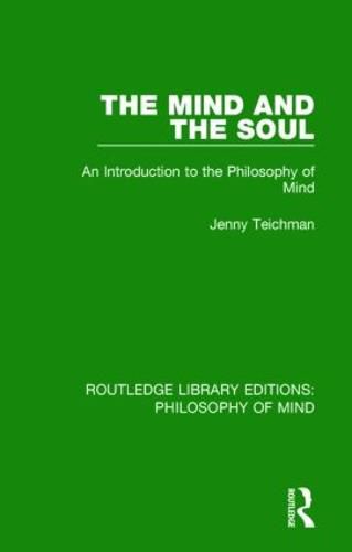 Cover image for The Mind and the Soul: An Introduction to the Philosophy of Mind