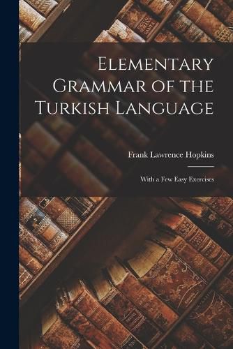 Elementary Grammar of the Turkish Language