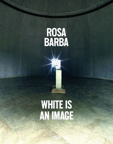 Cover image for Rosa Barba: White Is an Image