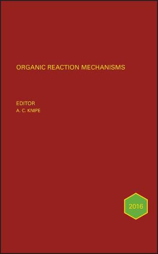 Cover image for Organic Reaction Mechanisms 2016: An annual survey covering the literature dated January to December 2016