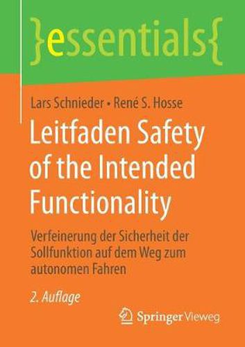 Leitfaden Safety of the Intended Functionality: Verfeinerung der Sicherheit der Sollfunktion auf dem Weg zum autonomen Fahren