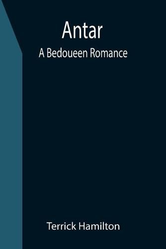Cover image for Antar: A Bedoueen Romance