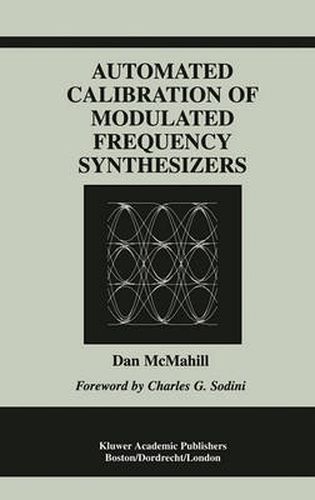 Cover image for Automated Calibration of Modulated Frequency Synthesizers