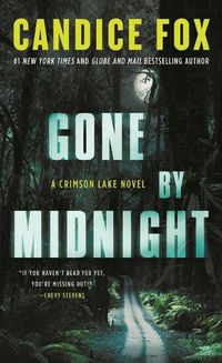 Cover image for Gone by Midnight: A Crimson Lake Novel