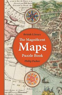 Cover image for The British Library Magnificent Maps Puzzle Book