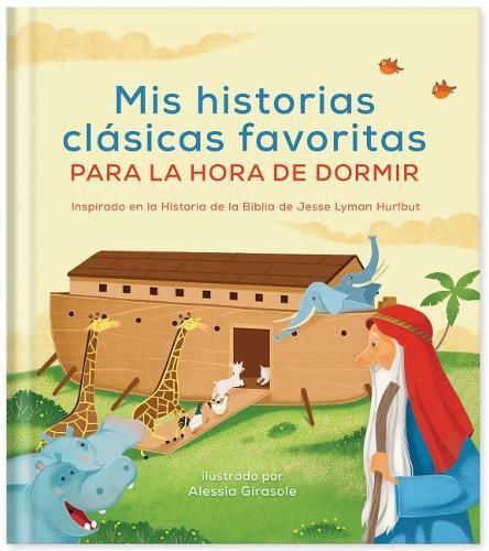 MIS Historias Clasicas Favoritas Para La Hora de Dormir: Inspirado En La Historia de la Biblia de Jesse Lyman Hurlbut