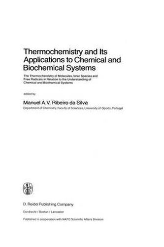 Cover image for Thermochemistry and Its Applications to Chemical and Biochemical Systems: The Thermochemistry of Molecules, Ionic Species and Free Radicals in Relation to the Understanding of Chemical and Biochemical Systems