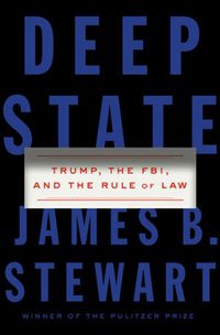 Cover image for Deep State: Trump, the FBI, and the Rule of Law