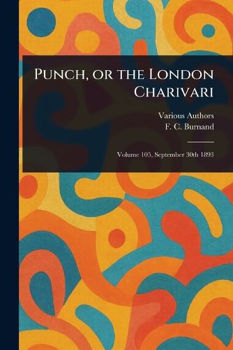 Cover image for Punch, or the London Charivari