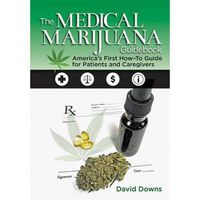 Cover image for The Medical Marijuana Guidebook: America's First How-To Guide for Patients and Caregivers