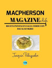 Cover image for Macpherson Magazine Chef's - Receta Patatas en salsa verde con bacalao Skrei