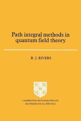 Cover image for Path Integral Methods in Quantum Field Theory