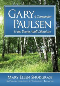 Cover image for Gary Paulsen: A Companion to the Young Adult Literature