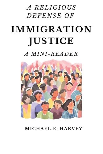 Cover image for A Religious Defense of Immigration Justice