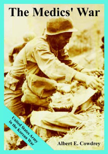 Cover image for The Medics' War: United States Army in the Korean War