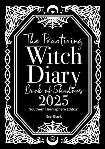 Cover image for The Practicing Witch Diary - Book of Shadows - 2025 - Southern Hemisphere