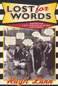 Cover image for Lost for Words: A Collection of Words and Phrases that Have Drifted Out of Everyday Usage