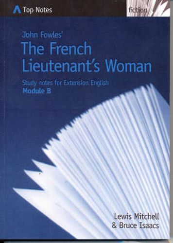 John Fowles'  The French Lieutenant's Woman: Study Notes for Extension English