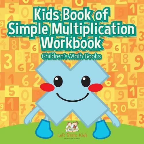 Cover image for Kids Book of Simple Multiplication Workbook - Children's Math Books