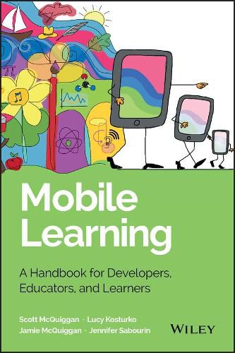 Cover image for Mobile Learning: A Handbook for Developers, Educators, and Learners