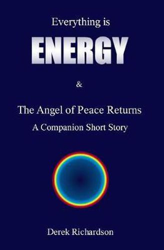 Cover image for Everything is Energy: The Angel Of Peace Returns