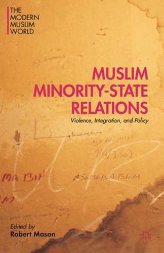 Cover image for Muslim Minority-State Relations: Violence, Integration, and Policy