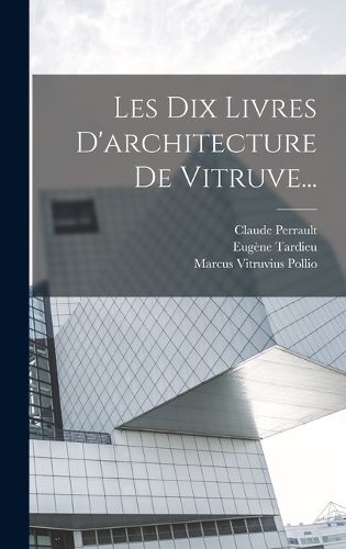 Cover image for Les Dix Livres D'architecture De Vitruve...