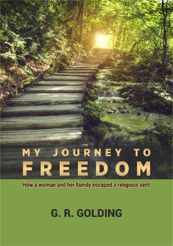 Cover image for My Journey to Freedom: How a woman and her family escaped a religious sect