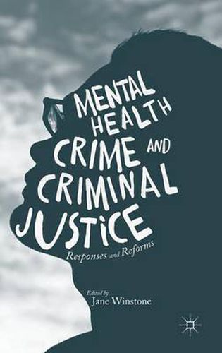 Cover image for Mental Health, Crime and Criminal Justice: Responses and Reforms